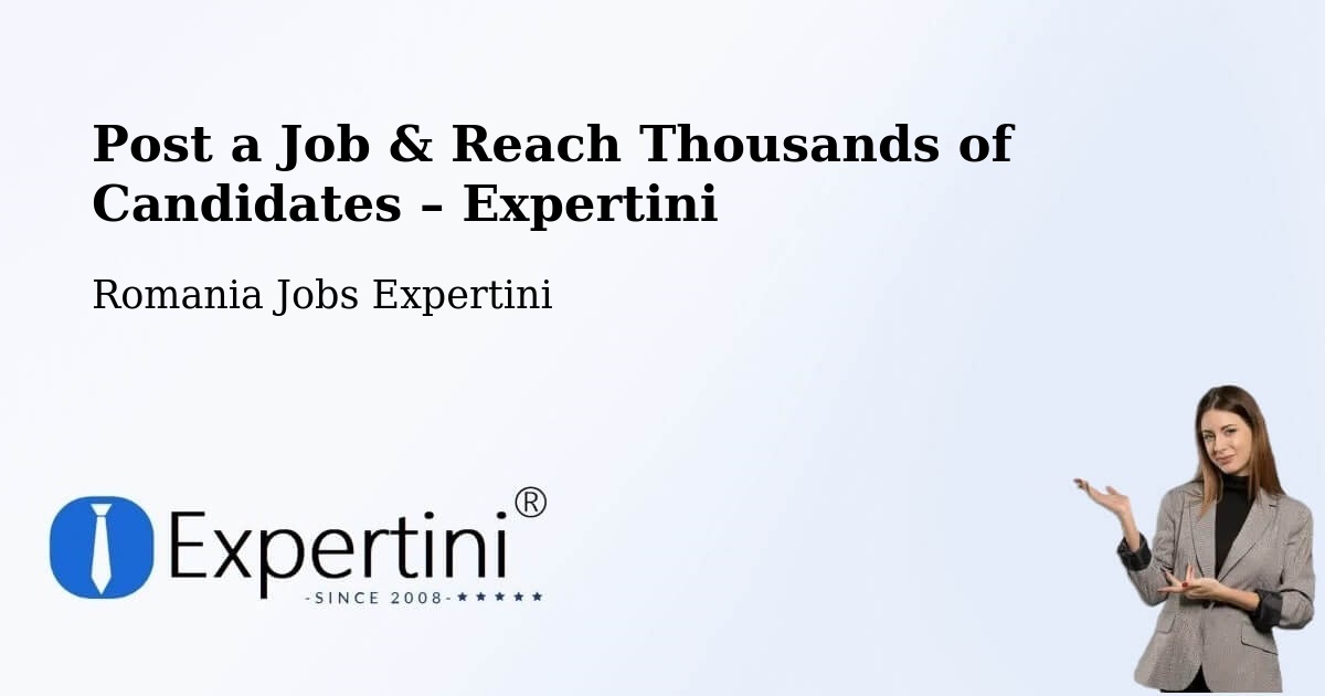 Post a Job in Boldur – Hire the Right Talent - Boldur, Romania Jobs Expertini