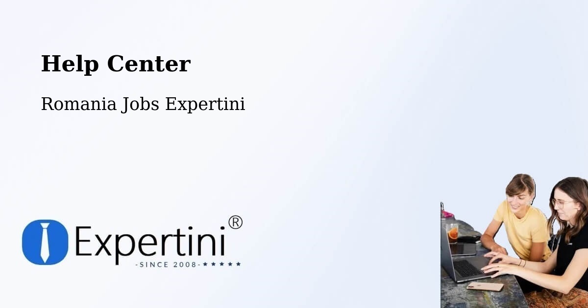 Help Center – Boldur - Romania Jobs Expertini