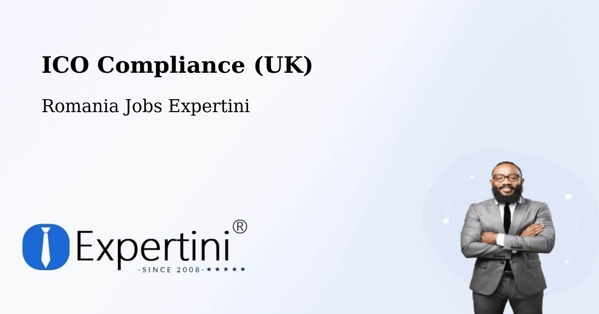 UK Data Protection & ICO Compliance – Boldur - Romania Jobs Expertini