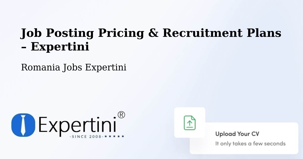Job Posting Pricing & Recruitment Plans – Boldur - Boldur, Romania Jobs Expertini